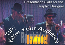 Know your audience - Rawhide!
