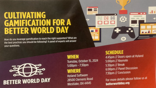 Tuesday, October 15, 2024, Eighth Annual Better World Day - Cultivating Gamification for a Better World 2024 at Hyland - Building #3