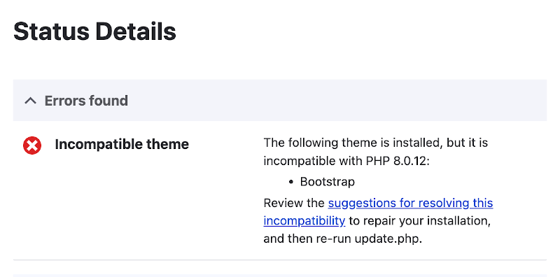 My Drupal website status report indicates that the Bootstrap parent theme I use is incompatible with PHP 8.0.12, but I have not seen any problems.