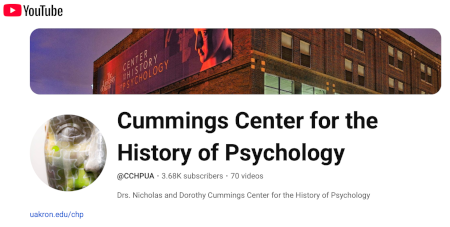 Open Cummings Center for the History of Psychology YouTube Channel in new browser window. Open Cummings Center for the History of Psychology YouTube Channel in new browser window.