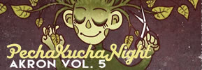 PechaKucha Night Akron Volume 5 at The Bit Factory 