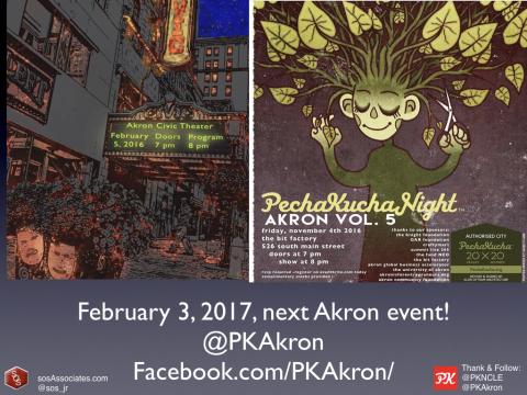 These are posters from the two PechaKucha Akron events that I attended and wrote blog posts about. Mark your calendar for February 3, 2017, for their next Akron event.