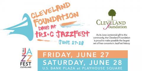 Cleveland Foundation Days at Tri-C JazzFest on June 27 and 28