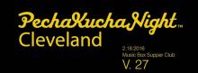 PechaKucha Night Cleveland Volume 27