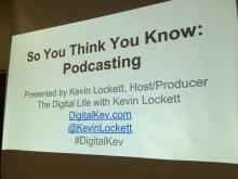 "So You Think You Know Podcasting"